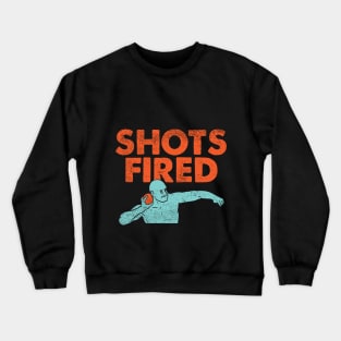 Shots Fired Crewneck Sweatshirt